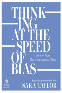 Thinking at the Speed of Bias