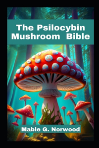 Psilocybin Mushroom Bible