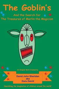 The Goblin's and the Search for the Treasures of Merlin the Magician