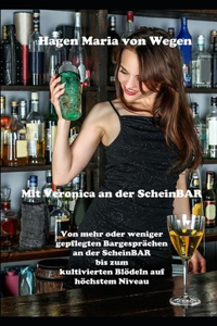 Mit Veronica an der ScheinBAR