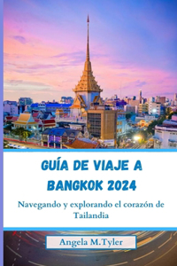 Guía de Viaje a Bangkok 2024