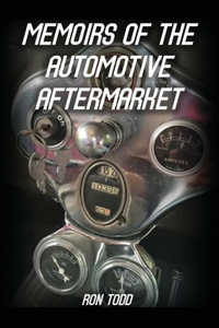 Memoirs of the Automotive Aftermarket