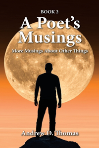 Poet's Musings: More Musings About Other Things -- Book 2