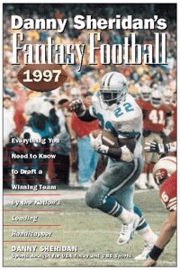 Danny Sheridan'S Fantasy Football 1997: The Nation's Leading Handicapper Presents the Game for Football Fans Everywhere