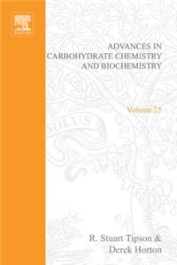Adv in Carbohydrate Chem & Biochem Vol25