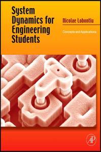 System Dynamics for Engineering Students: Concepts and Applications