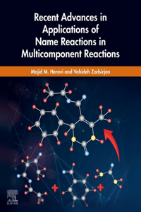 Recent Advances in Applications of Name Reactions in Multicomponent Reactions