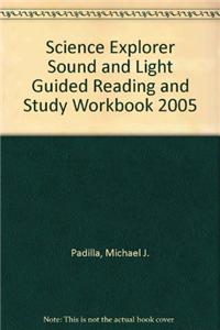 Science Explorer Sound and Light Guided Reading and Study Workbook 2005