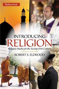 Introducing Religion with MySearchLab Access Card Package: Religious Studies for the Twenty-First Century