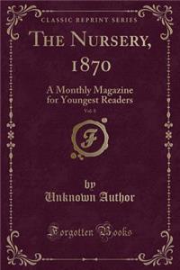 The Nursery, 1870, Vol. 8
