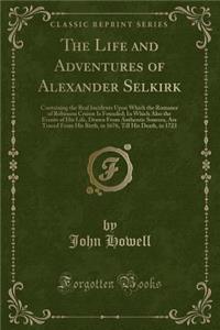 The Life and Adventures of Alexander Selkirk