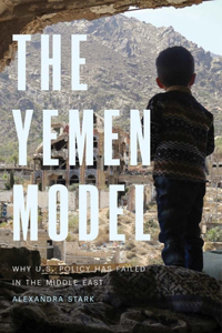 Yemen Model: Why U.S. Policy Has Failed in the Middle East