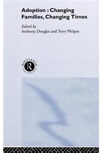 Adoption: Changing Families, Changing Times