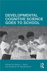 Developmental Cognitive Science Goes to School