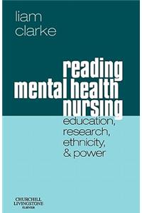 Reading Mental Health Nursing: Education, Research, Ethnicity and Power