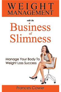 Weight Management with the Business of Slimness