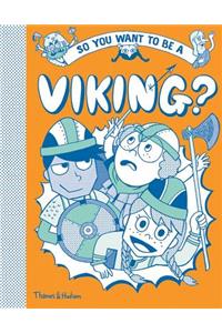 So you want to be a Viking?