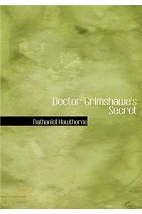 Doctor Grimshawe's Secret
