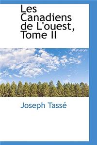 Les Canadiens de L'Ouest, Tome II