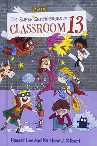 Super Awful Superheroes of Classroom 13