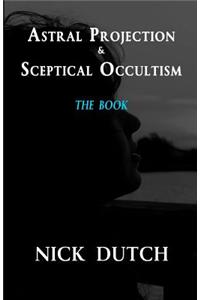 Astral Projection & Sceptical Occultism