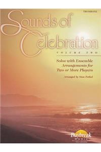 Sounds of Celebration - Volume 2 Solos with Ensemble Arrangements for Two or More Players