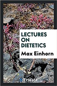 Lectures on Dietetics