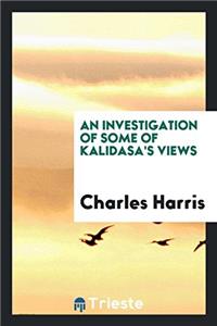 Investigation of Some of Kalidasa's Views