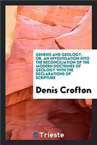 GENESIS AND GEOLOGY, OR, AN INVESTIGATIO