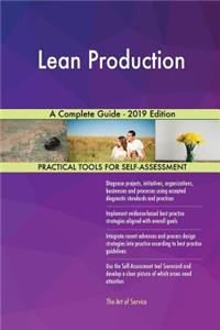 Lean Production A Complete Guide - 2019 Edition