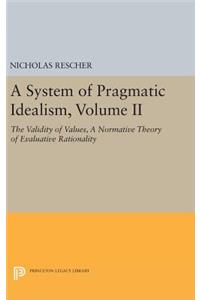 A System of Pragmatic Idealism, Volume II