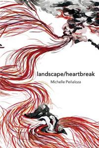 landscape/heartbreak