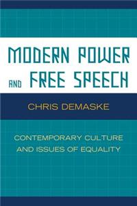 Modern Power and Free Speech: Contemporary Culture and Issues of Equality