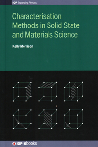 Characterisation Methods in Solid State and Materials Science