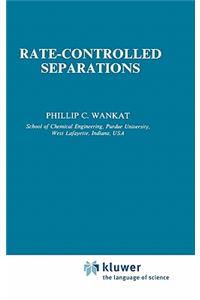Rate-Controlled Separations