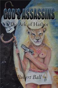 God's Assassins - The Ark of Hathor