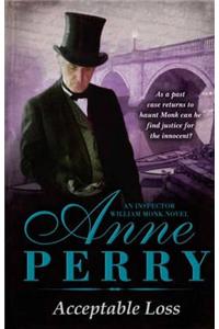 Acceptable Loss (William Monk Mystery, Book 17)