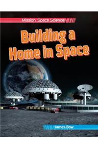 Building a Home in Space