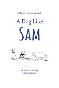 Dog Like Sam