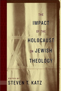 Impact of the Holocaust on Jewish Theology