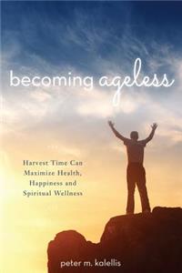 Becoming Ageless