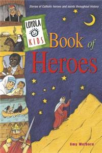 Loyola Kids Book of Heroes