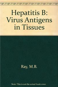 Hepatitus B Virus Antigens in Tissues