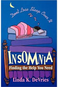 Insomnia: Finding the Help You Need