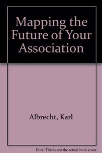 Mapping the Future of Your Association