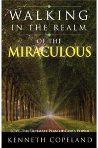 Walking In The Realm Of The Miraculous