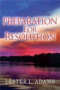 Preparation For Resolution