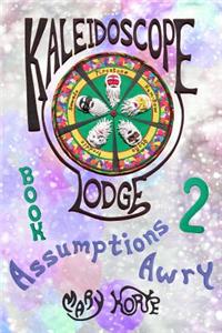 Kaleidoscope Lodge Book 2