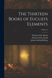 Thirteen Books of Euclid's Elements; Volume 2