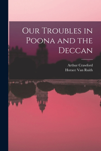 Our Troubles in Poona and the Deccan